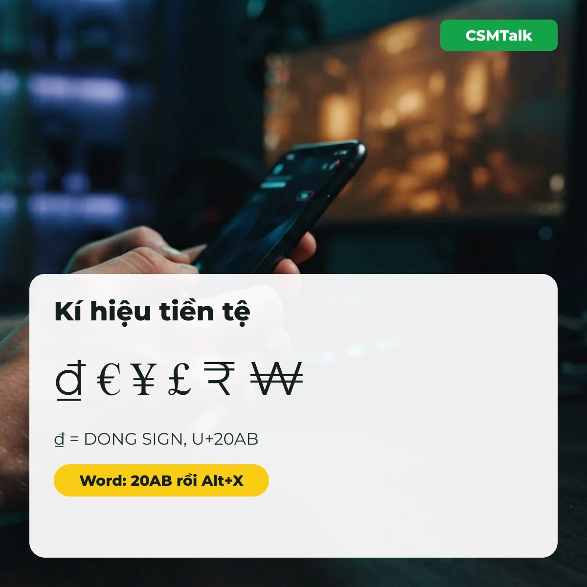 Kí hiệu tiền tệ ₫ € ¥ £ ₹ ₩, đồng Việt Nam là DONG SIGN U+20AB
