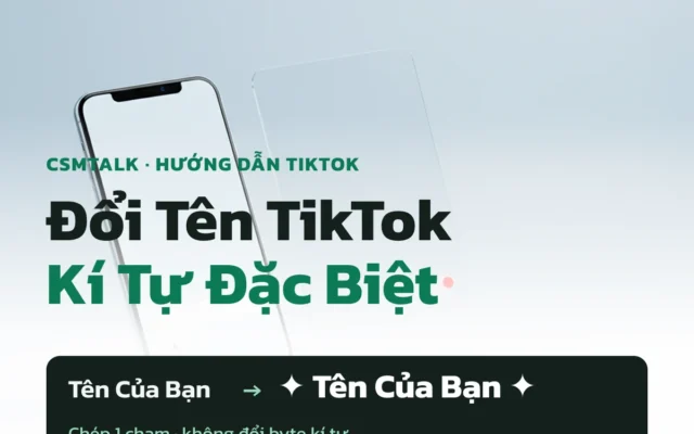 Đổi Tên TikTok Kí Tự Đặc Biệt – 110 Mẫu Đẹp 2026 | CSMTalk